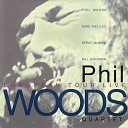 Phil Woods Mike Melillo Steve Gilmore Bill… - Long Ago And Far Away