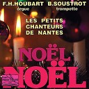 Les Petits Chanteurs de Nantes Catherine Metayer Bernard Soustrot Fran ois Henri… - Petit papa No l