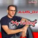 Jluis Dj - My Feeling Radio Edit