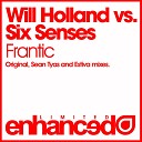 Will Holland Vs Six Senses - Frantic Original Mix