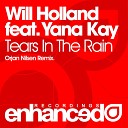 Will Holland ft Yana Kay - Tears In The Rain Orjan Nilsen Remix