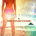 Chill Out Music Academy - Deep House Music