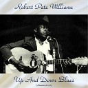 Robert Pete Williams - Come Here Baby Remastered 2018