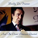 Buddy De Franco And The Oscar Peterson… - Easy to Love Remastered 2018