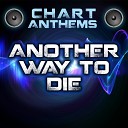 Chart Anthems - Another Way to Die Intro Originally Performed By Jack White Alicia…