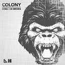 Colony - Kong Original Mix