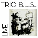 Trio BIS - In Walked Bud Live