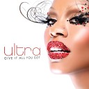 Ultra Nat - Give It All You Got Original Radio Edit