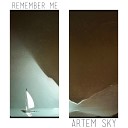 Artem Sky - Remember Me Original Mix