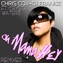 DJ Frankie Chris Cox feat Crystal Waters - Oh Mama Hey StoneBridge vs J C Radio Edit