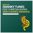 Swanky Tunes feat Christian Bu - Skin Bones Dave202 Remix