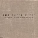 The Paper Kites - The Mortal Boy King