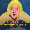 Shell i - Там где свет
