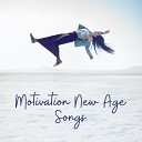 Overcoming Fear Unit - Motivation New Age Songs