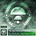 Phentix Tr Tactics - Survival Instinct Original Mix