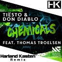 Tiesto Don Diablo feat Thomas Troelsen - Chemicals Harland Kasten Remix