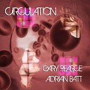 Gary Pearce feat Adrian Batt - Circulation Radio Edit