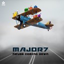 Major7 - Never Coming Down Original Mix