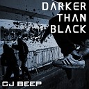 CJ Beep - Darker Than Black Original Mix