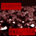 Junkie - Predator Original Mix
