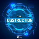 O V R - D3struction Original Mix