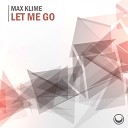Max Klime - Let Me Go Original Mix