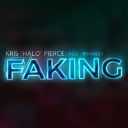 Kris Halo Pierce - Faking Radio Edit