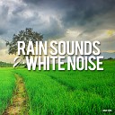 Rain Sounds White Noise - The River Of Nature Original Mix