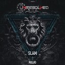 Unresolved - Slam Original Mix