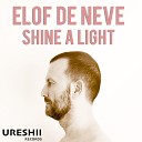 Elof de Neve - Shine A Light Original Mix