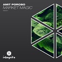 Amit Porobo - Market Magic Original Mix