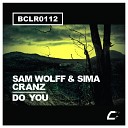 Sam Wolff Sima Cranz - Do You Original Mix