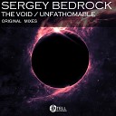 Sergey Bedrock - The Void Original Mix