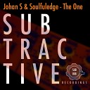 Johan S Soulfuledge - The One Original Mix