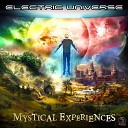 Electric Universe - Mystical Experiences Original Mix