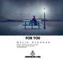 Melih Aydogan - For You Original Mix