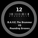 D A V E The Drummer Pounding Grooves - Hydraulix 12 A Original Mix