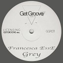 Francesca EssE - Grey Original Mix