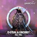 D Steal Dbobby - All Kill Original Mix