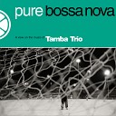 Tamba Trio - Quem Quiser Encontrar O Amor