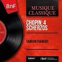 Samson Fran ois - Scherzo No 1 in B Minor Op 20