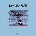 Emanuel Satie feat Billy Cobham - Don t Forget to Go Home Dub Mix