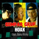 Gempar Group feat Sony Rizky - Hoax