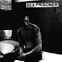 Sex Prisoner - Ladies of the Night