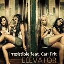 Irresistible - Elevator feat Carlprit
