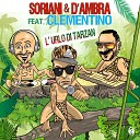 Soriani D Ambra feat Clementino Dj Snatch - L urlo di Tarzan Gigi Soriani Max D Ambra Radio Edit feat…