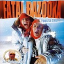 Fatal Bazooka - Instrumental Mix