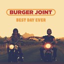 Burger Joint - Best Day Ever