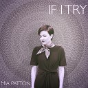 Mia Patton - Don t Wanna Be Alone