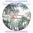 Kay Burden All Star Motivator - Mother Earth Is Burning Screamershocked